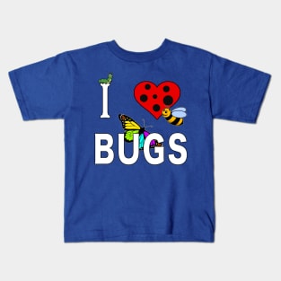 I Love Bugs Caterpillar Honey Bee Butterfly Insect. Kids T-Shirt